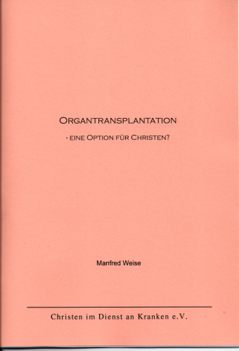 Organtransplantation - eine Option für Christen?