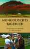 Mongolisches Tagebuch  2. erweiterte Auflage